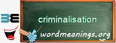 WordMeaning blackboard for criminalisation